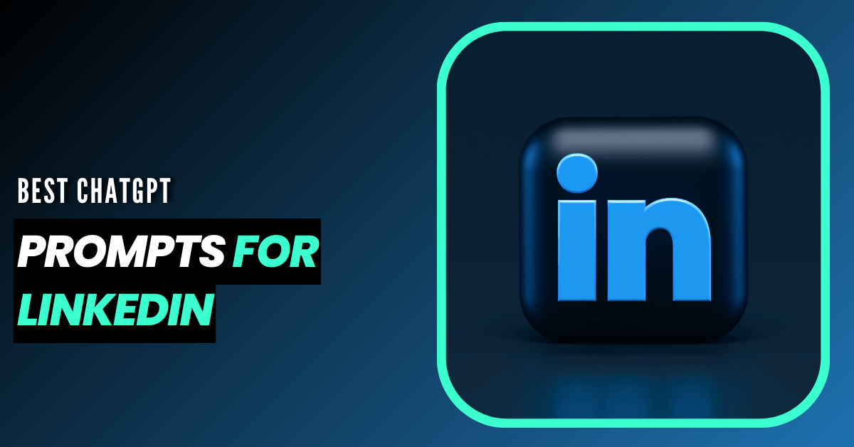 ChatGPT Prompts for LinkedIn to Post, Grow & Stand Out